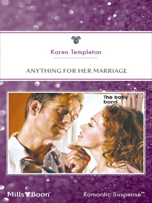 Title details for Anything For Her Marriage by Karen Templeton - Available